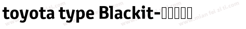 toyota type Blackit字体转换